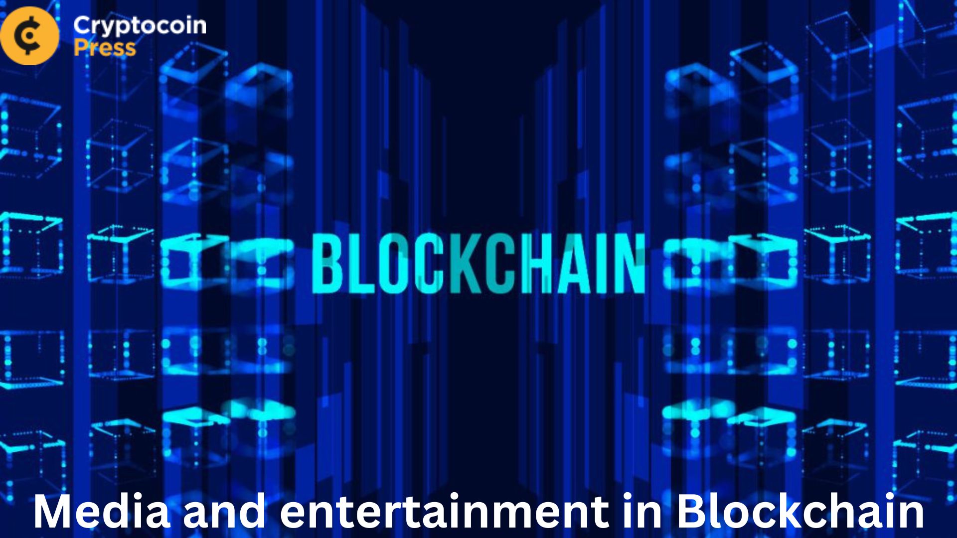 Media and entertainment in Blockchain